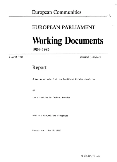 Report drawn up on behalf of the Political Affairs Committee on the situation in Central America, Part B: Explanatory statement Working Documents 1984 1985, Document 1 56/84/B, 2 April 1984