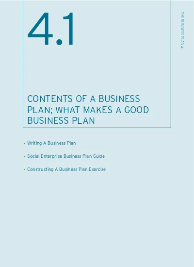 4.1 CONTENTS OF A BUSINESS PLAN; WHAT MAKES A GOOD BUSINESS PLAN. Writing A Business Plan. Social Enterprise Business Plan Guide
