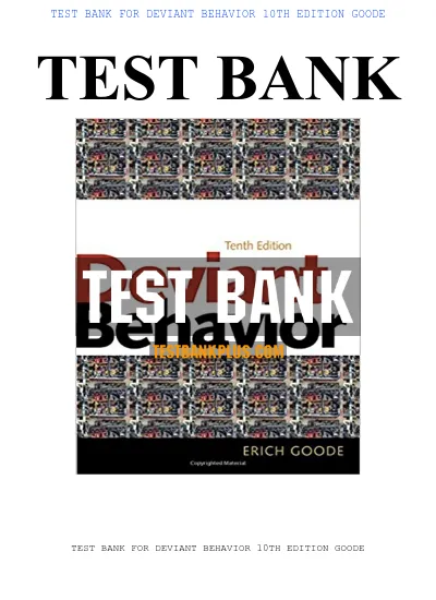 TEST BANK FOR DEVIANT BEHAVIOR 10TH EDITION GOODE TEST BANK TEST BANK FOR DEVIANT BEHAVIOR 10TH EDITION GOODE